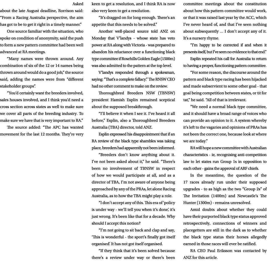  Asked about the late August deadline, Rorrison said: “From a Racing Australia perspective, the aim has got to be to ...