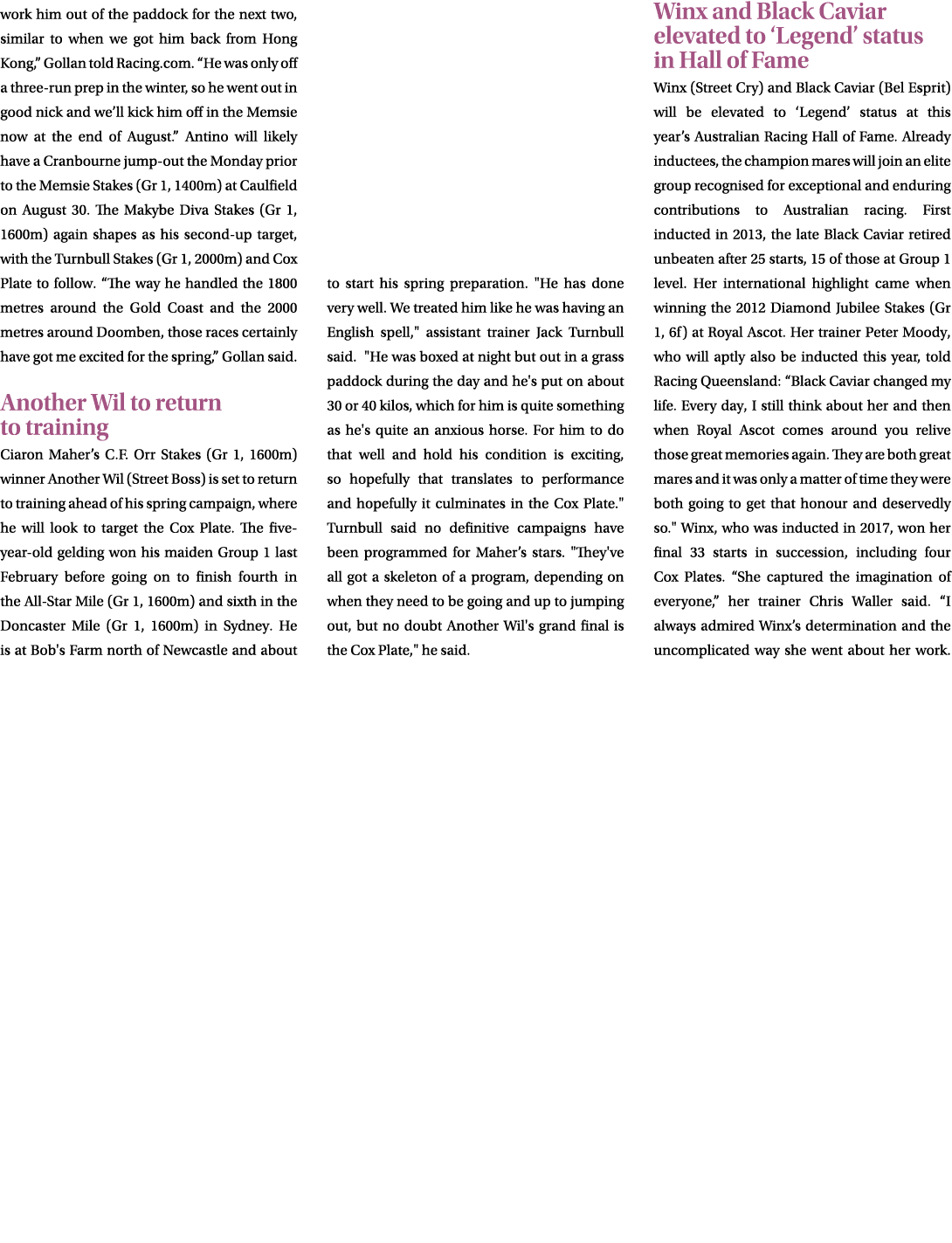 work him out of the paddock for the next two, similar to when we got him back from Hong Kong,” Gollan told Racing.com...