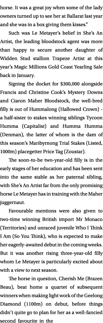 horse. It was a great joy when some of the lady owners turned up to see her at Ballarat last year and she was in a bo...