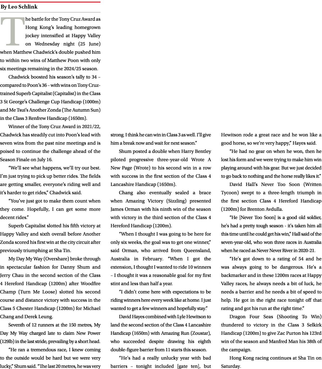 ￼ The battle for the Tony Cruz Award as Hong Kong’s leading homegrown jockey intensified at Happy Valley on Wednesday...