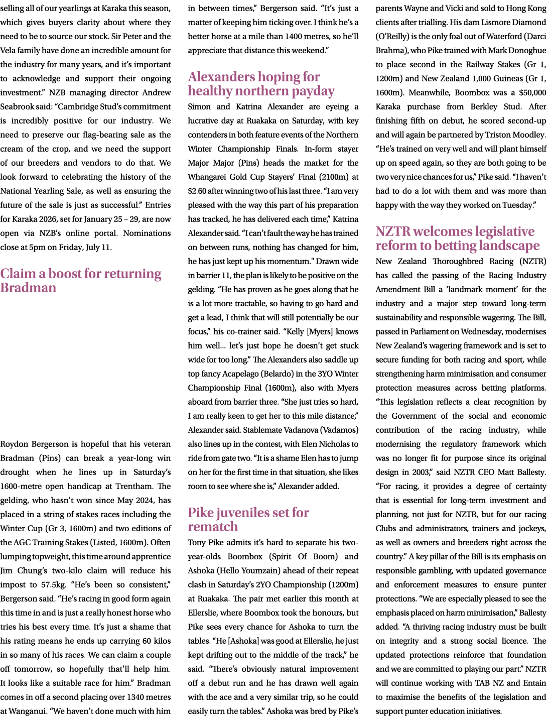 selling all of our yearlings at Karaka this season, which gives buyers clarity about where they need to be to source ...