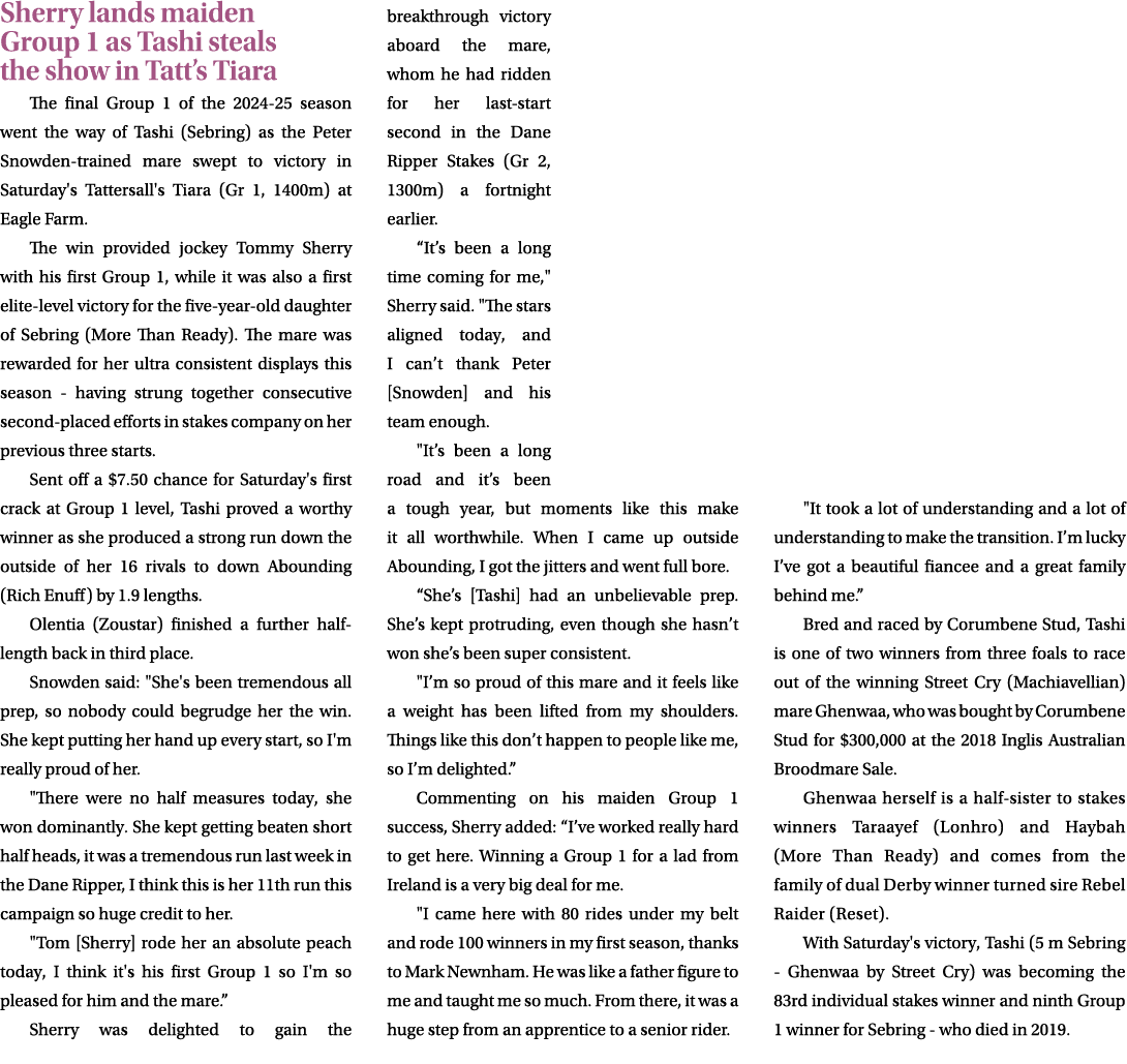 Sherry lands maiden Group 1 as Tashi steals the show in Tatt’s Tiara The final Group 1 of the 2024 25 season went the...