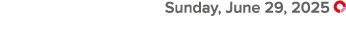  Sunday, June 29, 2025 ￼