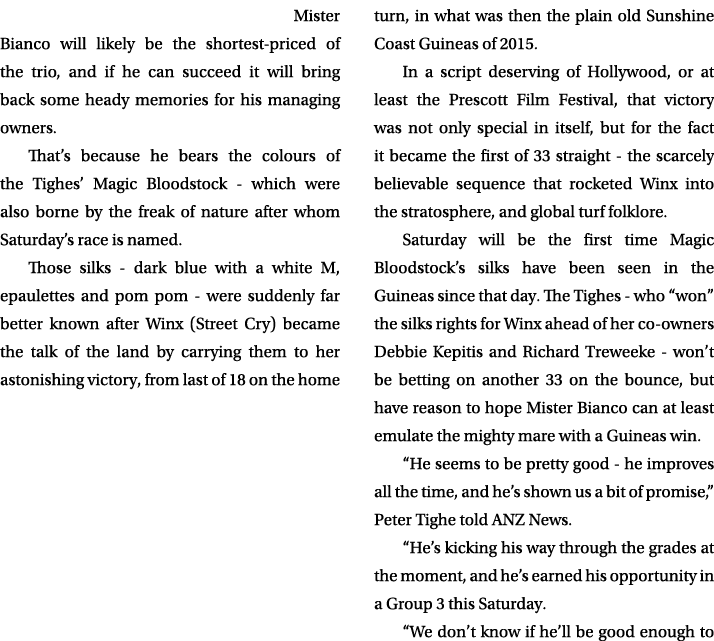  Mister Bianco will likely be the shortest priced of the trio, and if he can succeed it will bring back some heady me...