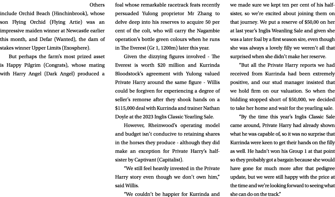 Others include Orchid Beach (Hinchinbrook), whose son Flying Orchid (Flying Artie) was an impressive maiden winner a...