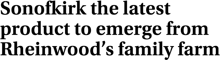 Sonofkirk the latest product to emerge from Rheinwood’s family farm