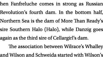 hen Fanfreluche comes in strong as Russian Revolution’s fourth dam. In the bottom half, Northern Sea is the dam of Mo...