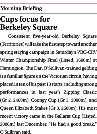  ￼ Cups focus for Berkeley Square Consistent five year old Berkeley Square (Territories) will take the first step tow...