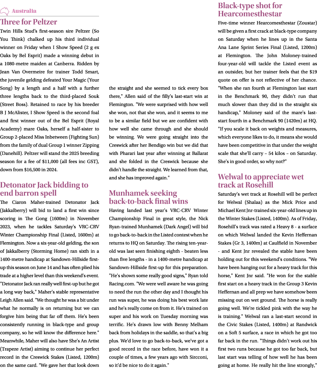 ￼ Three for Peltzer Twin Hills Stud’s first season sire Peltzer (So You Think) chalked up his third individual winner...