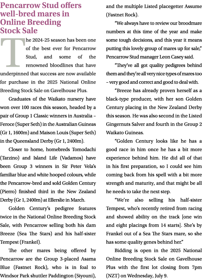 Pencarrow Stud offers well bred mares in Online Breeding Stock Sale The 2024 25 season has been one of the best ever ...