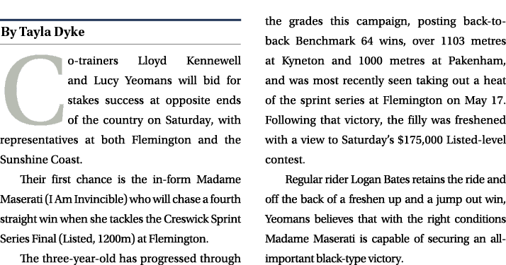 ￼ Co trainers Lloyd Kennewell and Lucy Yeomans will bid for stakes success at opposite ends of the country on Saturda...