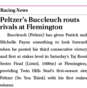  ￼ Peltzer’s Buccleuch routs rivals at Flemington Buccleuch (Peltzer) has given Patrick and Michelle Payne something ...