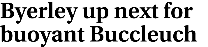 Byerley up next for buoyant Buccleuch