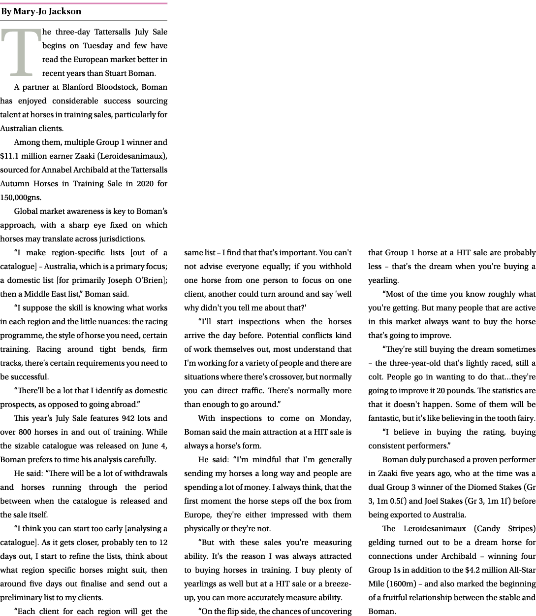 ￼ The three day Tattersalls July Sale begins on Tuesday and few have read the European market better in recent years ...