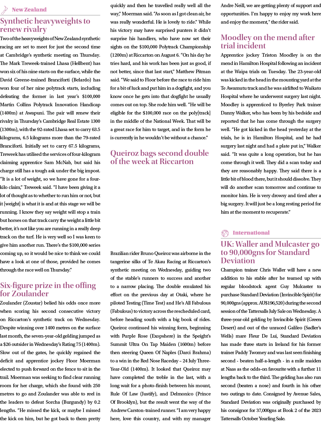 ￼ Synthetic heavyweights to renew rivalry Two of the heavyweights of New Zealand synthetic racing are set to meet for...