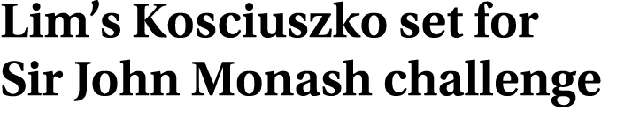 Lim’s Kosciuszko set for Sir John Monash challenge