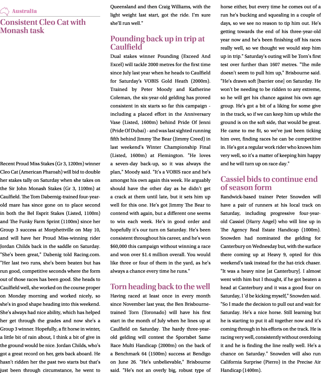 ￼ Consistent Cleo Cat with Monash task Recent Proud Miss Stakes (Gr 3, 1200m) winner Cleo Cat (American Pharoah) will...