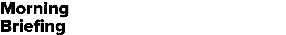 Morning Briefing