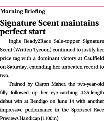  ￼ Signature Scent maintains perfect start Inglis Ready2Race Sale topper Signature Scent (Written Tycoon) continued t...