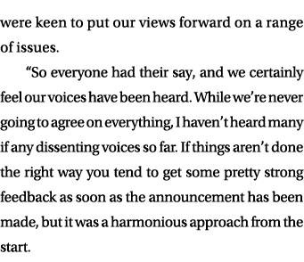 were keen to put our views forward on a range of issues. “So everyone had their say, and we certainly feel our voices...