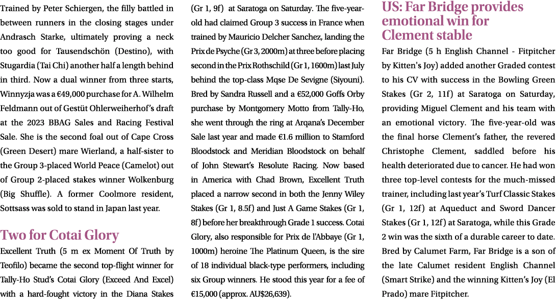 Trained by Peter Schiergen, the filly battled in between runners in the closing stages under Andrasch Starke, ultimat...