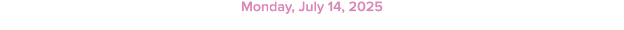 Monday, July 14, 2025