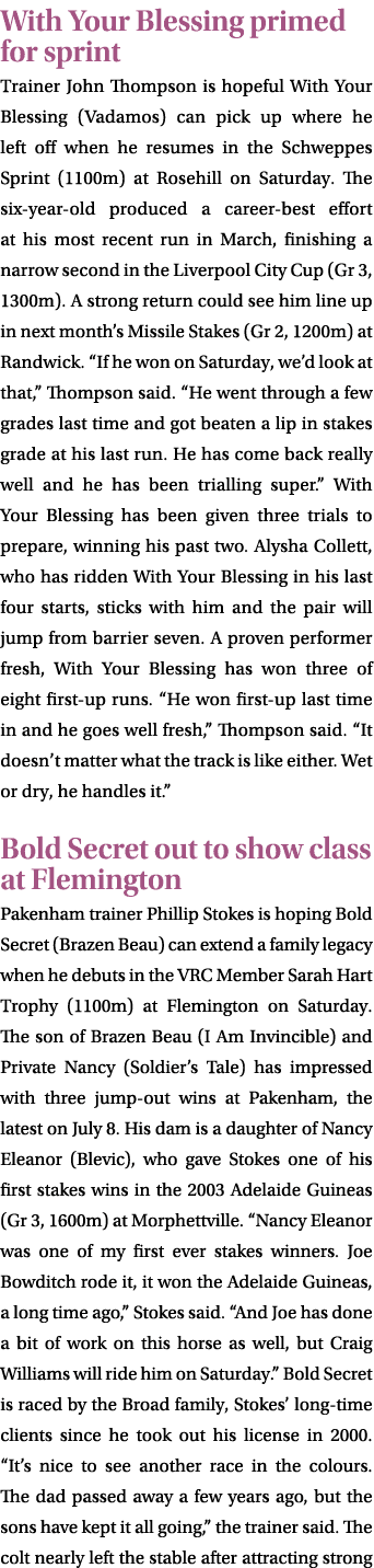 With Your Blessing primed for sprint Trainer John Thompson is hopeful With Your Blessing (Vadamos) can pick up where ...