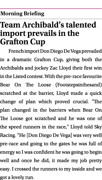  ￼ Team Archibald’s talented import prevails in the Grafton Cup French import Don Diego De Vega prevailed in a dramat...