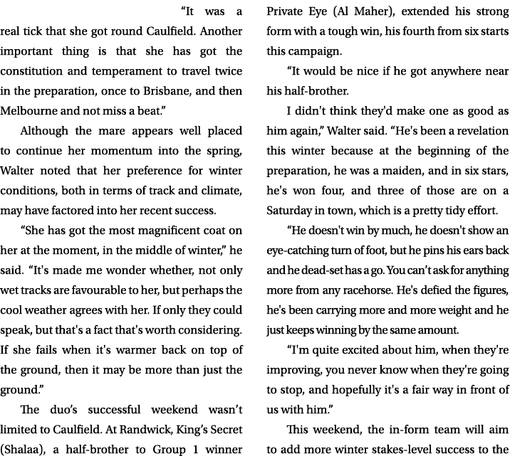 “It was a real tick that she got round Caulfield. Another important thing is that she has got the constitution and te...
