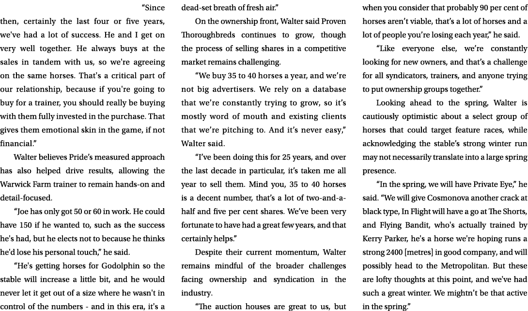 “Since then, certainly the last four or five years, we've had a lot of success. He and I get on very well together. ...