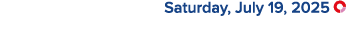  Saturday, July 19, 2025 ￼