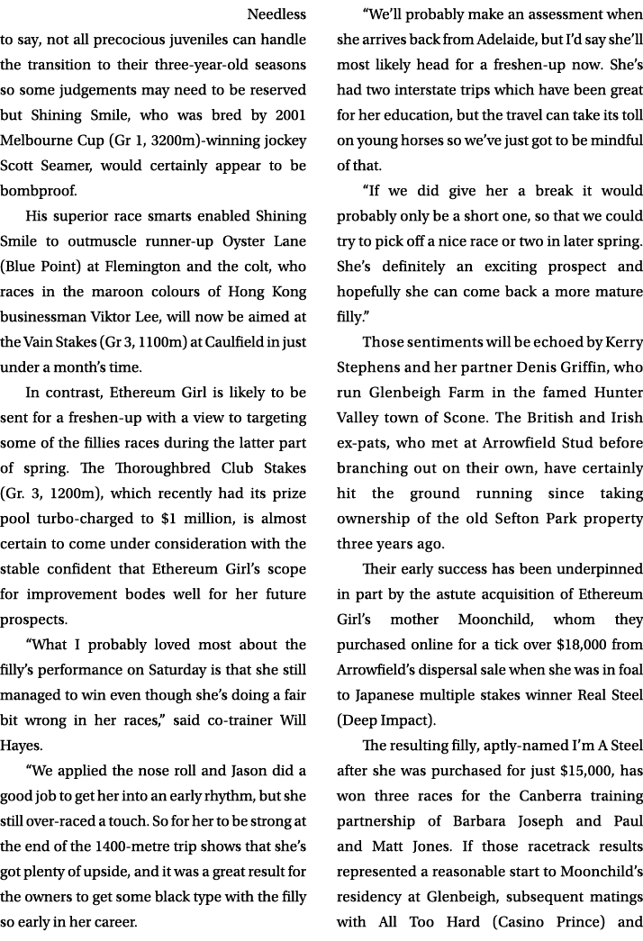  Needless to say, not all precocious juveniles can handle the transition to their three year old seasons so some judg...