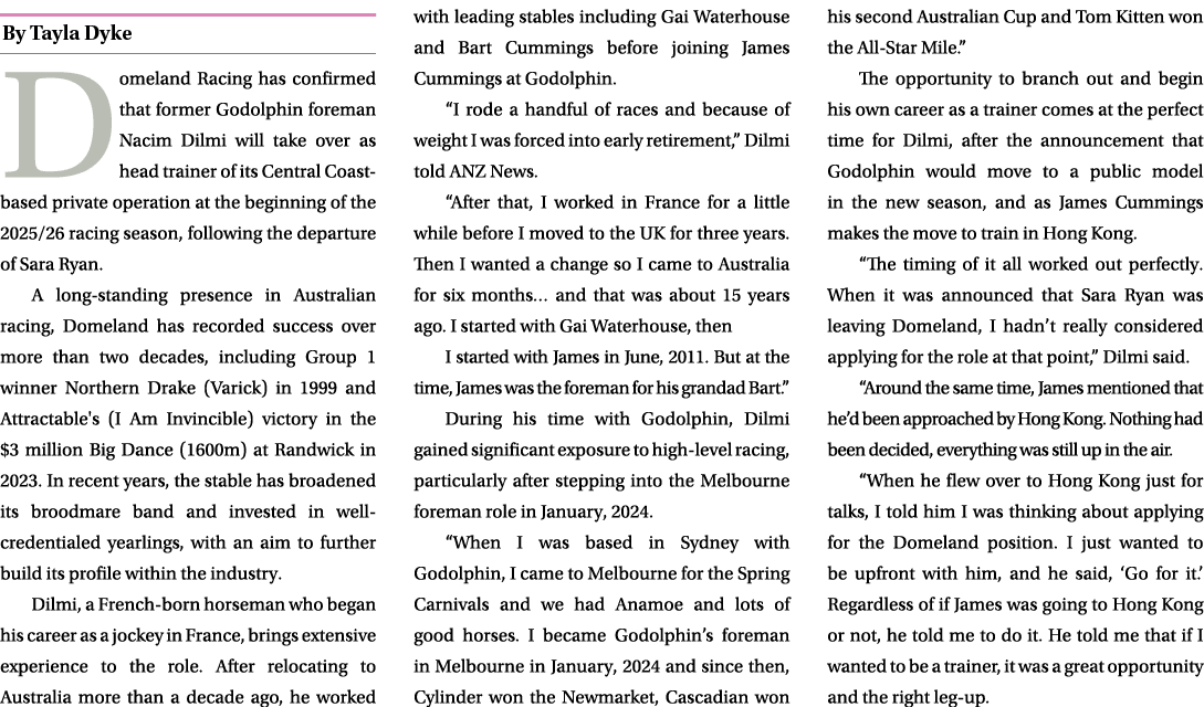 ￼ Domeland Racing has confirmed that former Godolphin foreman Nacim Dilmi will take over as head trainer of its Centr...