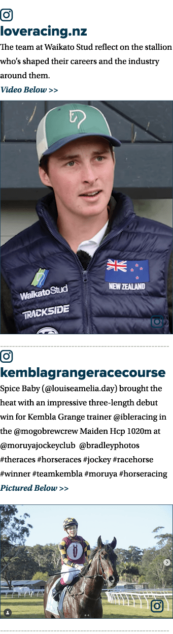 ￼ loveracing.nz The team at Waikato Stud reflect on the stallion who’s shaped their careers and the industry around t...