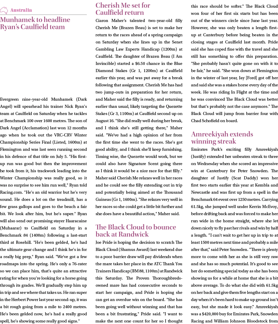 ￼ Munhamek to headline Ryan’s Caulfield team Evergreen nine year old Munhamek (Dark Angel) will spearhead his trainer...