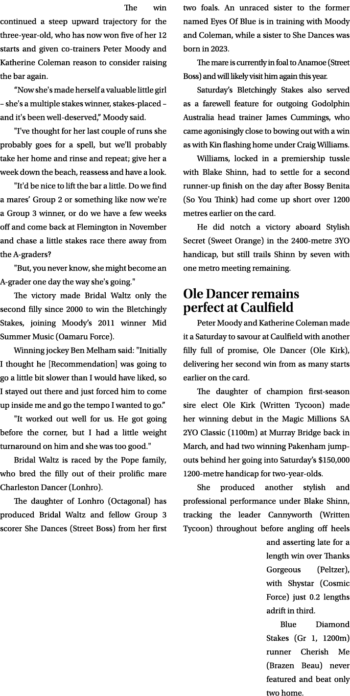 The win continued a steep upward trajectory for the three year old, who has now won five of her 12 starts and given c...