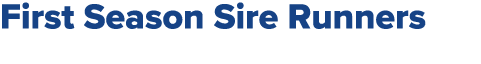First Season Sire Runners