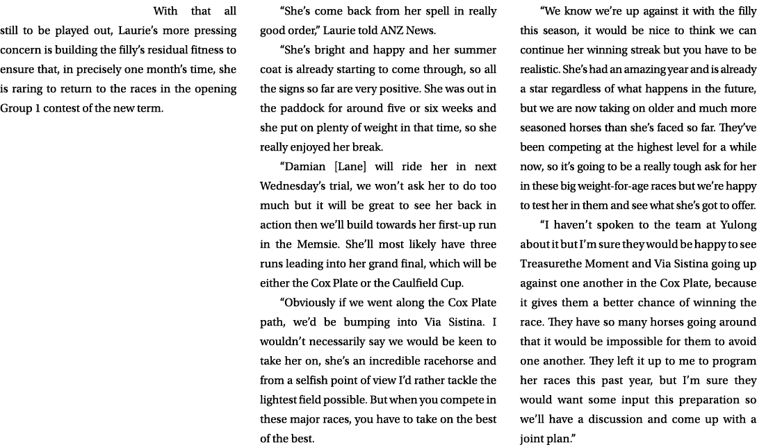 With that all still to be played out, Laurie’s more pressing concern is building the filly’s residual fitness to ensu...