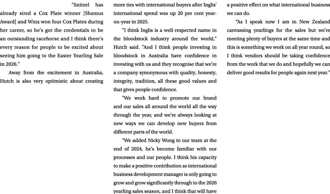 \“Snitzel has already sired a Cox Plate winner [Shamus Award] and Winx won four Cox Plates during her career, so he's...