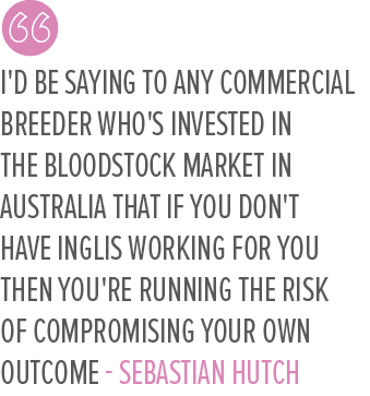 I'd be saying to any commercial breeder who's invested in the bloodstock market in Australia that if you don't have I...