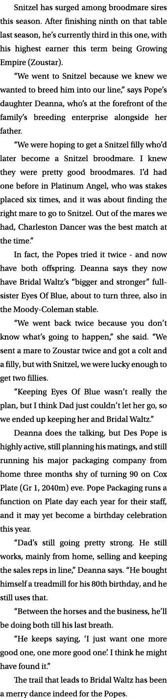 Snitzel has surged among broodmare sires this season. After finishing ninth on that table last season, he’s currently...