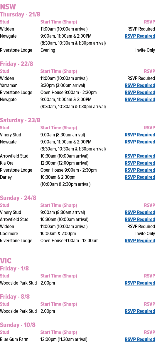 NSW Thursday 21/8 Stud Start Time (Sharp) RSVP Widden 11:00am (10:00am arrival) RSVP Required Newgate 9:00am, 11:00am...