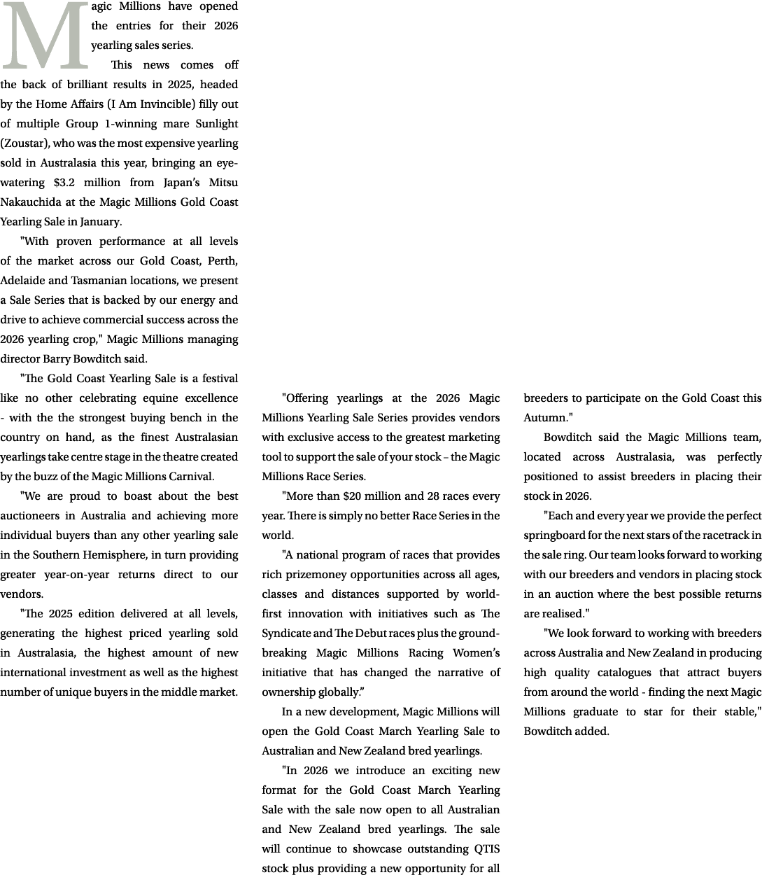 Magic Millions have opened the entries for their 2026 yearling sales series. This news comes off the back of brillian...