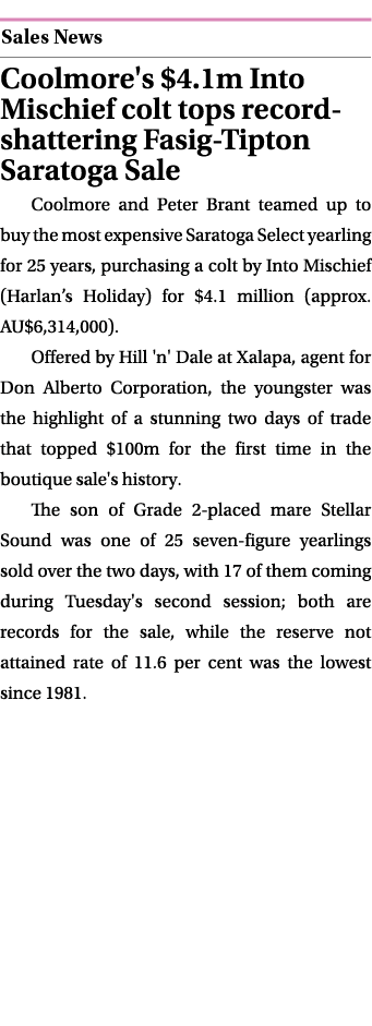  ￼ Coolmore's $4.1m Into Mischief colt tops record shattering Fasig Tipton Saratoga Sale Coolmore and Peter Brant tea...