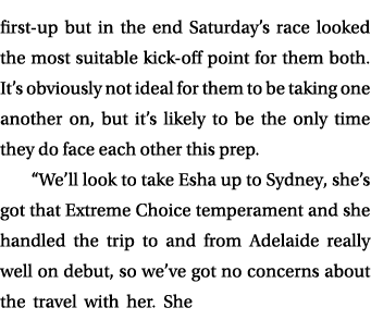 first up but in the end Saturday’s race looked the most suitable kick off point for them both. It’s obviously not ide...