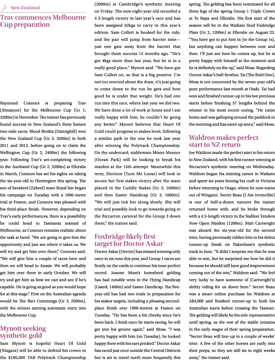 ￼ Trav commences Melbourne Cup preparation Raymond Connors is preparing Trav (Almanzor) for the Melbourne Cup (Gr 1, ...