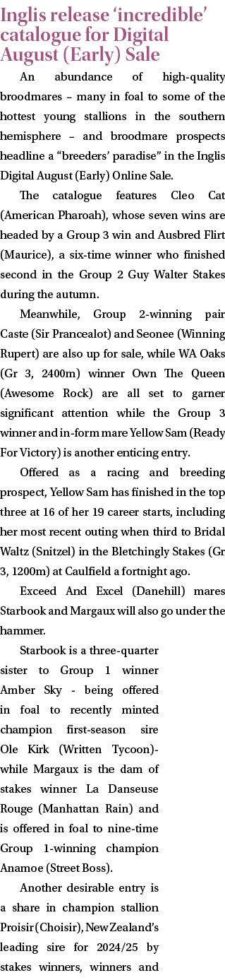 Inglis release ‘incredible’ catalogue for Digital August (Early) Sale An abundance of high quality broodmares – many ...