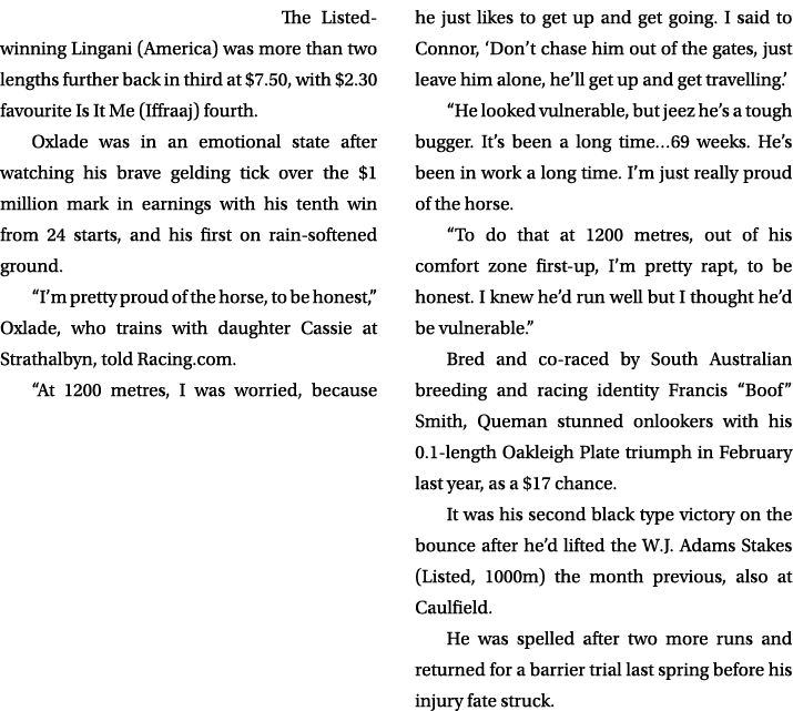 The Listed winning Lingani (America) was more than two lengths further back in third at $7.50, with $2.30 favourite I...