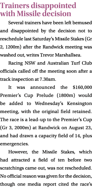 Trainers disappointed with Missile decision Several trainers have been left bemused and disappointed by the decision ...