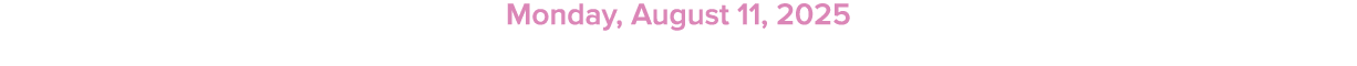 Monday, August 11, 2025